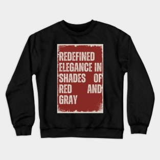 Redefined Elegance in Shades of Red and Gray Crewneck Sweatshirt